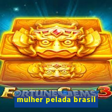 mulher pelada brasil